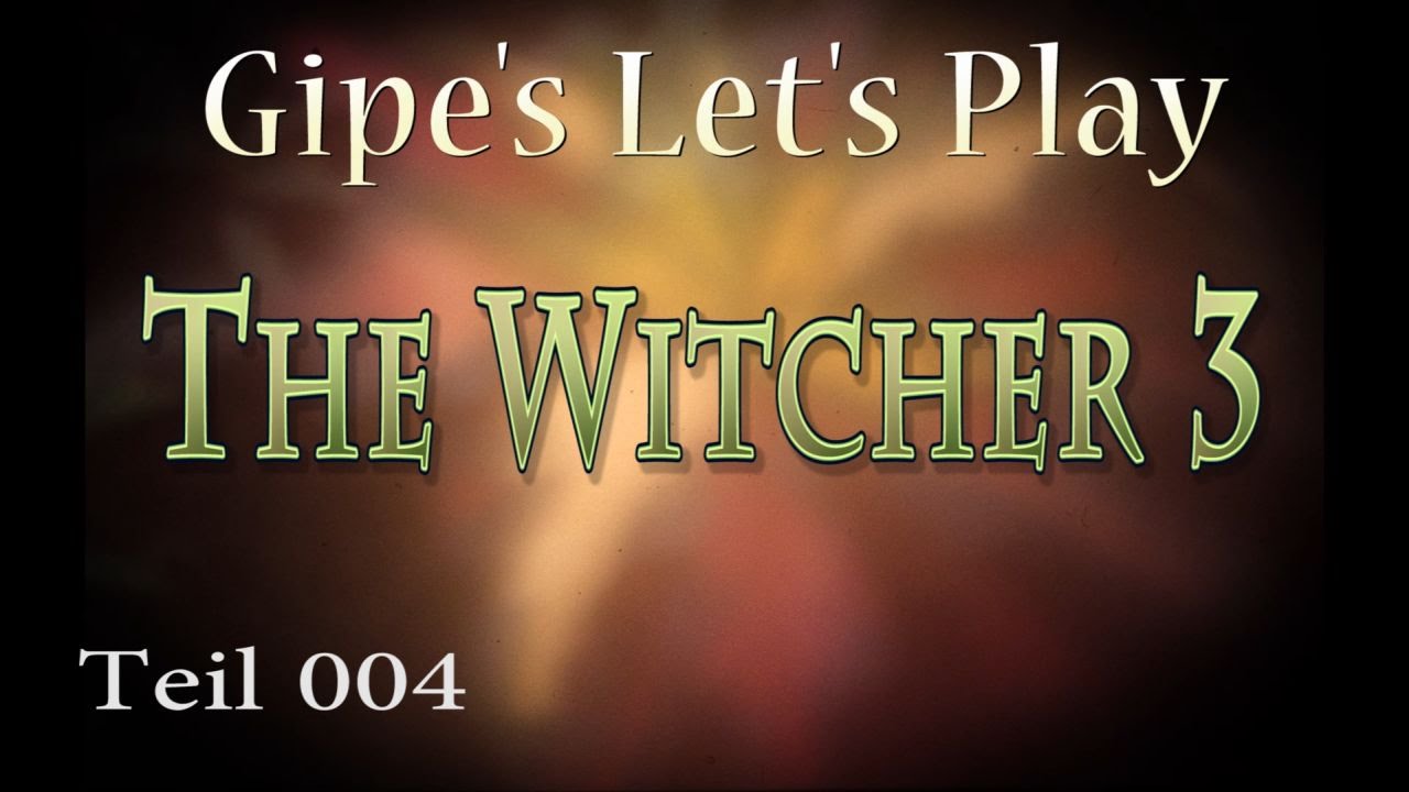 Vom Regen In Die Traufe Witcher Let's Play The Witcher 3 Teil 004 Vom Regen in die Traufe - YouTube