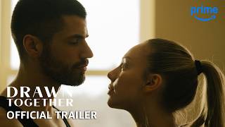 Details Drawn Together - Official Trailer | Prime Video Guide