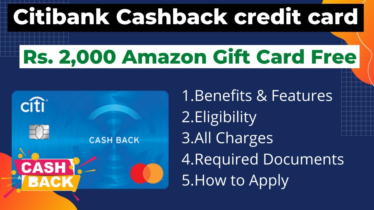 Citibank cashback credit card, Cashback, Features, Benefits