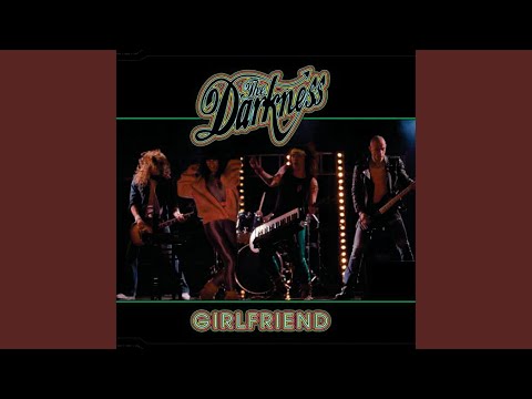 Putar Girlfriend (The Richie Edwards Remix) [feat. DJ Tidy Brine] - The Darkness