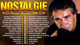 NOSTALGIE CHANSONS - Musique Francaise Année 80 90🗼❤️♪ Mike Brant, F François, Mireille Mathieu, ...