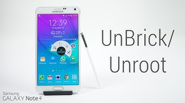 Galaxy Note 4 (All Variants) - How to Unroot | Unbrick | Flash Stock Firmware