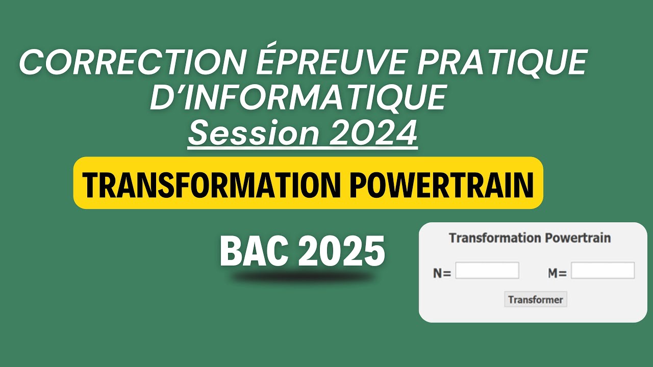 Correction bac pratique informatique 2024 (bac Scientifique) : Transformation Powertrain