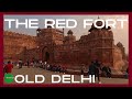 Red Fort | Lal Quila | UNESCO World Heritage Site | Major Tourist Attraction in Delhi | Walking tour