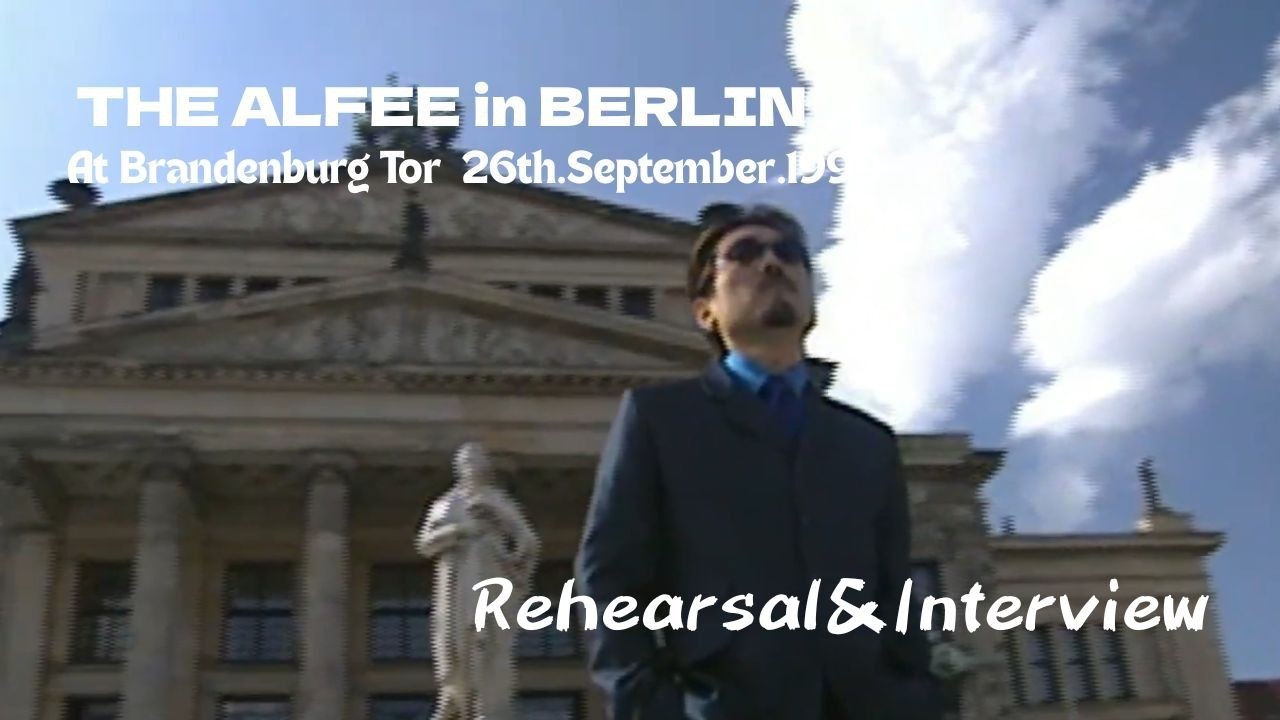 THE ALFEE】 THE ALFEE in BERLIN (Rehearsal & Interview) ーat