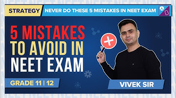 5 Common Mistakes to Avoid in NEET Exam | NEET Preparation Tips | NEET 2022 Exam Strategy