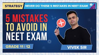 5 Common Mistakes To Avoid In Neet Exam  Neet Preparation Tips  Neet 2022 Exam Strategy