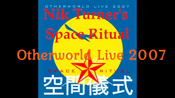 Nik Turner's Space Ritual - Otherworld Live 2007