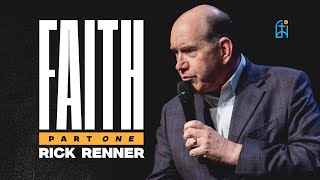 Rick Renner | Faith (Pt. 1)