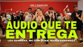 ÁUDIO QUE TE ENTREGA - Léo Santana, MC Don Juan, Mari Fernandez (Coreografia) MILLENNIUM 🇧🇷