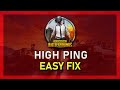 PUBG - Fix High Ping & Packet Loss