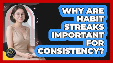 Why Are Habit Streaks Important For Consistency?