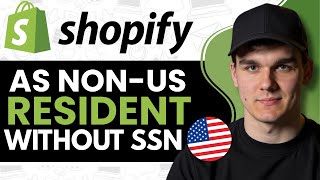 How to Activate Shopify Payments for Non US Citizens and Residents (Without SSN)