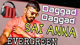 Daggad daggad sai Anna || Bowinpally Daggad Sai orginal Song || 9032303130