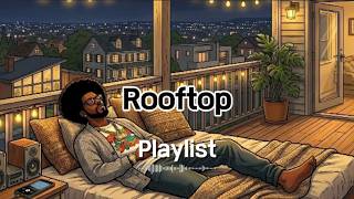 [Playlist] Rooftop에 있어? 형 믿고 이거 틀어 맨~~!! Soft Crooner / Soft jazz 2시간