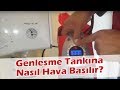 Kombi Genleşme Tankına Hava Nasıl Basılır? E.C.A Kombi Eryaman Servisi!