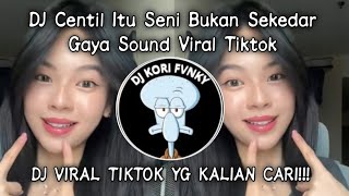 DJ CENTIL ITU SENI BUKAN SEKEDAR GAYA SLOW REMIX IKYY PAHLEVI SOUND VIRAL TIKTOK