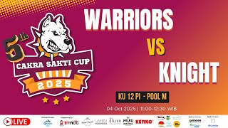 [CAKRA SAKTI CUP 2025] WARRIORS VS KNIGHT - KU 12 PI