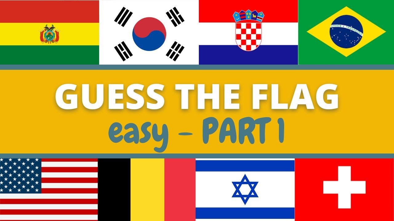 Guess the Flag Quiz Challenge EASY PART 1 YouTube