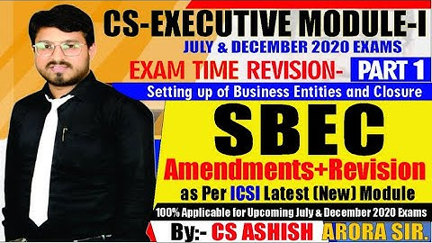 CS EXE. SBEC - REVISION AND AMENDMENT SESSION - June 2020- CS ASHISH ARORA
