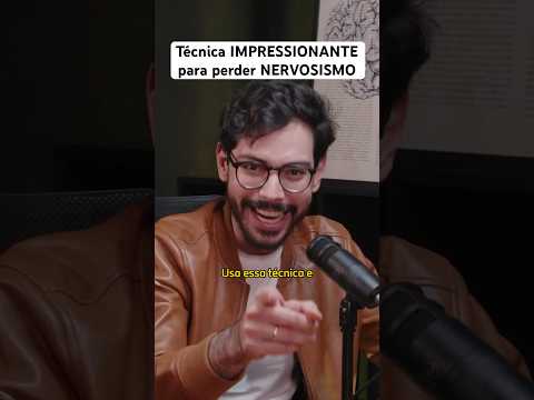 Técnica IMPRESSIONANTE para perder NERVOSISMO