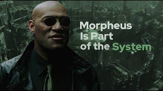 “The Matrix Theory: Was Morpheus Secretly Part of the System?”