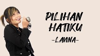 Lavina - Pilihan Hatiku | Lirik Lagu Indonesia