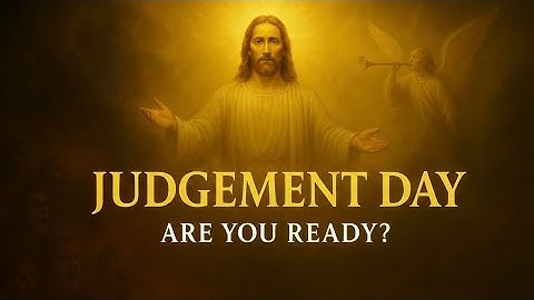 Judgment Day: When Heaven Opens and the Truth Is Revealed