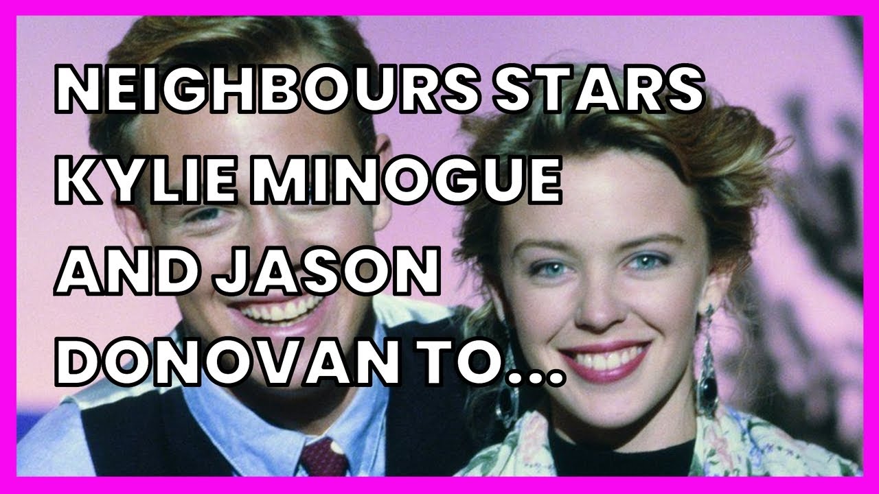 NEIGHBOURS STARS KYLIE MINOGUE AND JASON DONOVAN TO RETURN FOR SERIES FINALE