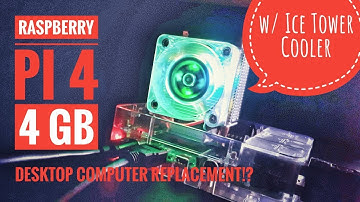 Raspberry Pi 4 : with Ice Tower Cooler