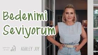 Ashley Joy Bedenimi Seviyorum Senin İçin En İyisi