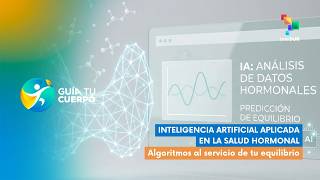 Guía tu cuerpo | Inteligencia artificial aplicada en la salud hormonal
