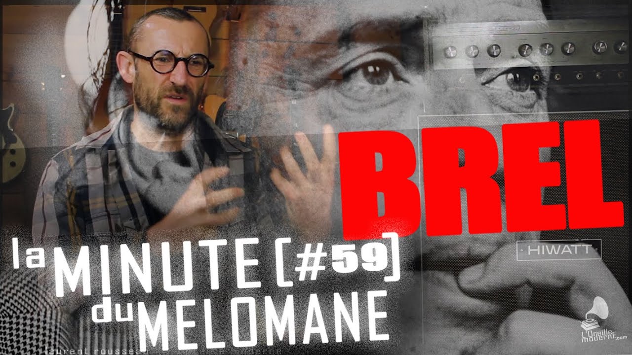 LA MINUTE DU MELOMANE - Jacques BREL - YouTube