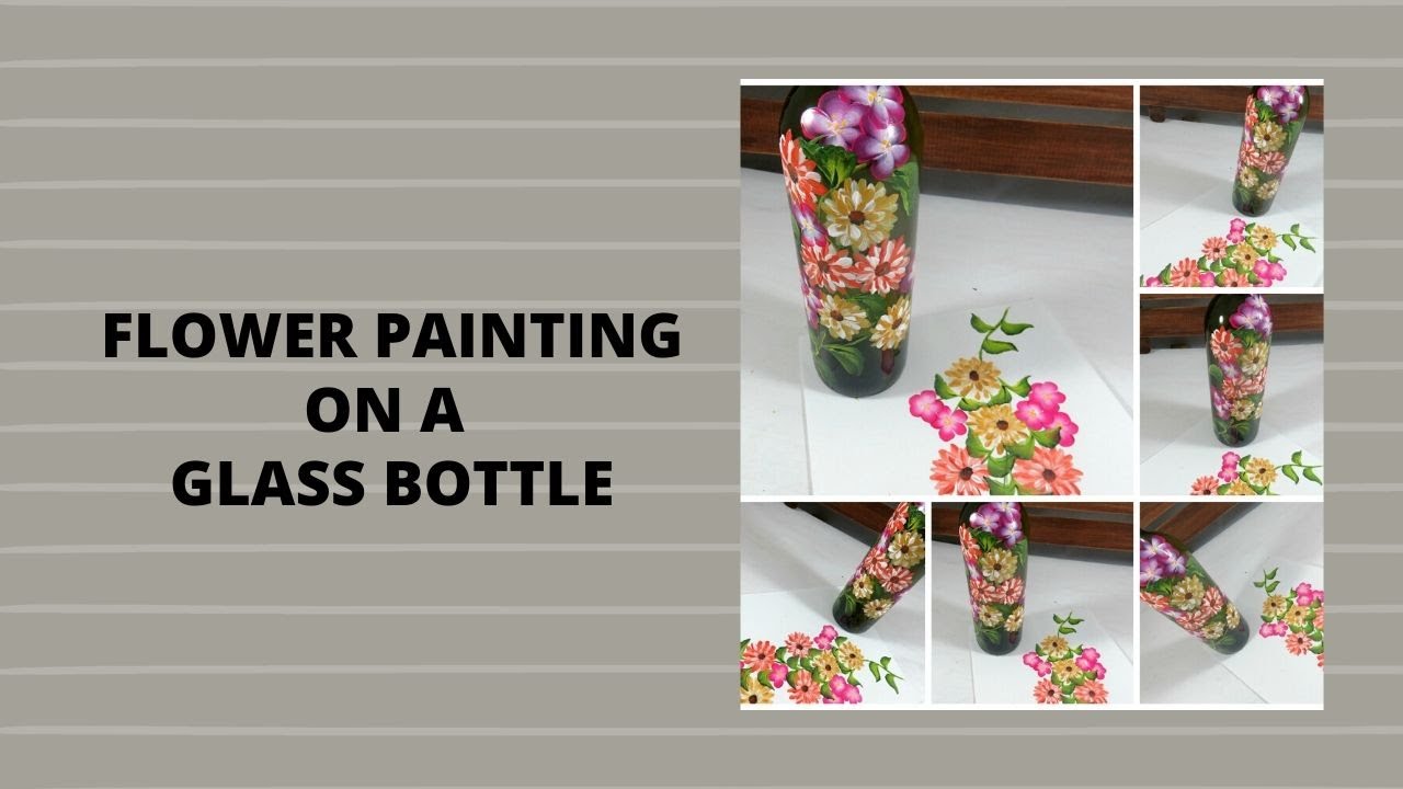 FLOWER PAINTING ON A GLASS BOTTLE Simple Painting Techniques