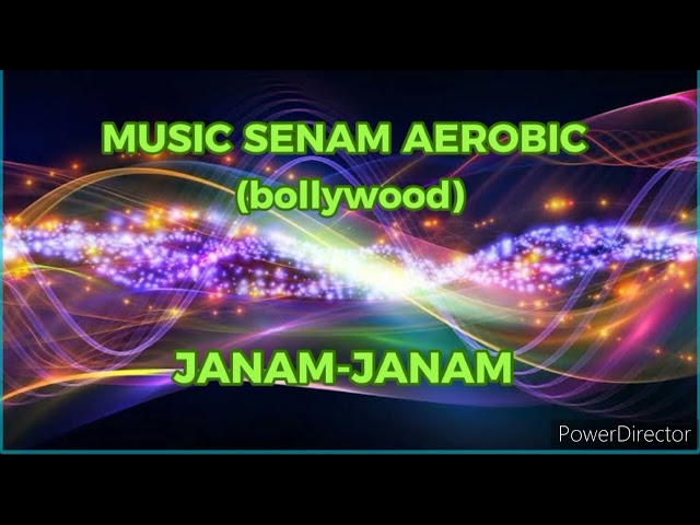 MUSIC SENAM AEROBIC (BOLLYWOOD) JANAM- JANAM class=