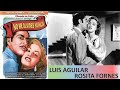 No me olvides nunca # 060 Año 1956. Luis Aguilar, Rosita Fornes, Armando Bianchi