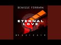 Eternal love feat denisse ferrara