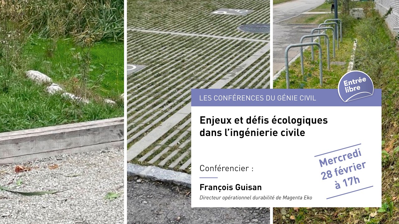 Conférence du génie civil - Enjeux et défis écologiques dans l'ingénierie civile