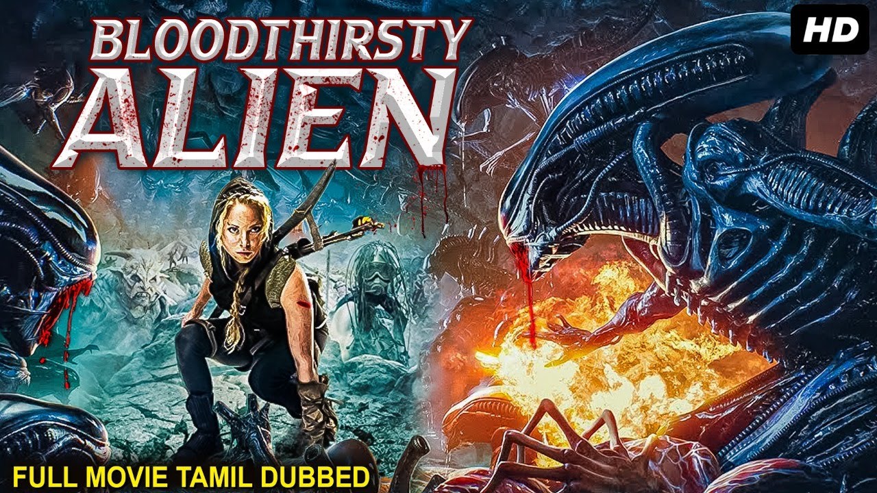 BLOODTHIRSTY ALIEN   Tamil Dubbed Hollywood Movies Full Movie HD  Hollywood Action Movies In Tamil