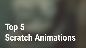Top 5 Scratch Animations