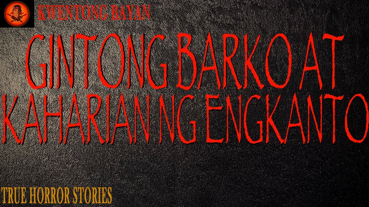 GINTONG BARKO AT KAHARIAN NG ENGKANTO (TRUE STORY)