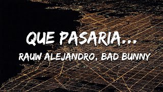 Rauw Alejandro, Bad Bunny - Qué Pasaría... 