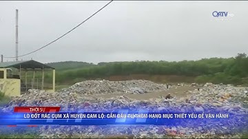 LÒ ĐỐT RÁC CỤM XÃ HUYỆN CAM LỘ: CẦN ĐẦU TƯ THÊM HẠNG MỤC THIẾT YẾU ĐỂ VẬN HÀNH