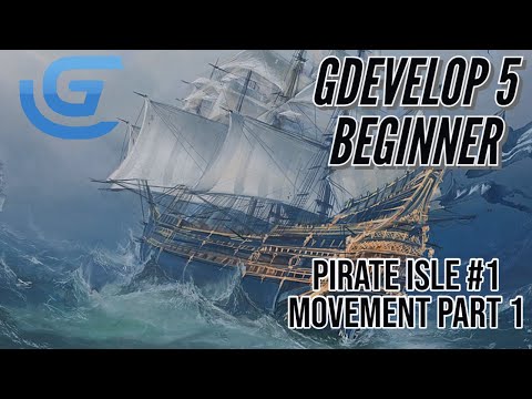 GDevelop 5 Beginner - Pirate Game #1 - Movement Part 1