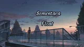 Float - Sementara Percayalah hati lebih dari ini Pernah kita lalui