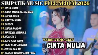 Download lagu CINTA MULIA - GADIS MANIS KALIMANTAN || TIARA AMORA || SIMPATIK MUSIC FULL ALBUM 2026