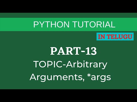Arguments Arbitrary Arguments, *args in python in Telugu[part-13]