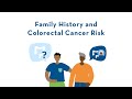 Having a Family History of Colorectal Cancer