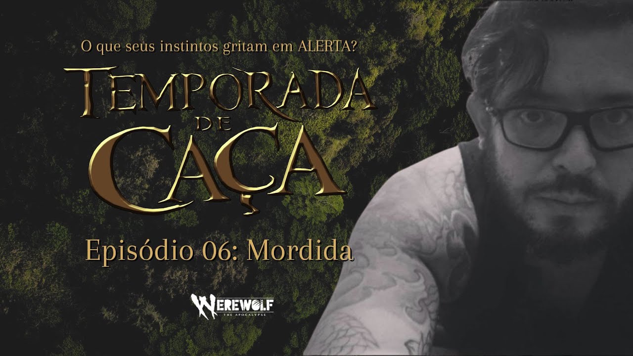 Werewolf Apocalypse 5ed || EP06 Mordida || Temporada de Caça