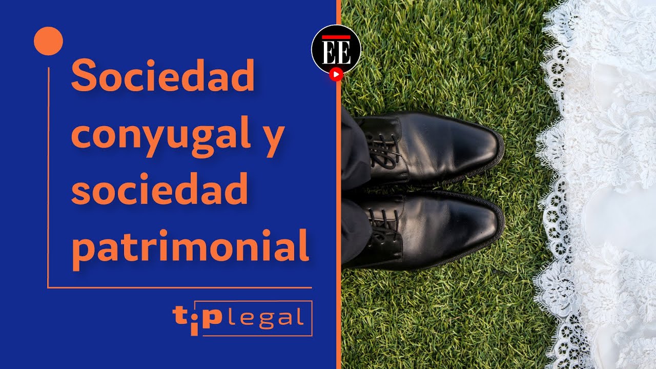 Sociedad conyugal y sociedad patrimonial: ¿Cuál es la diferencia? - Tip